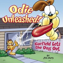 Odie Unleashed!: Garfield Lets the Dog Out (Garfield Classics)