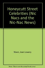 The Honeycutt Street Celebrities (Nic Nacs and the Nic-Nac News, Bk 3)