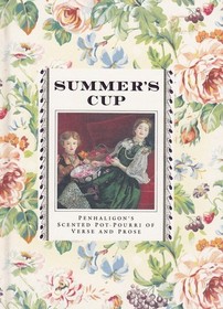 Summer's Cup: Penhaligon's Scented Pot-Pourri of Verse and Prose