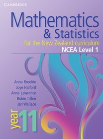 Mathematics and Statistics for the New Zealand Curriculum Year 11: Year 11: NCEA Level 1 (Cambridge Mathematics and Statistics for the New Zealand Curriculum)