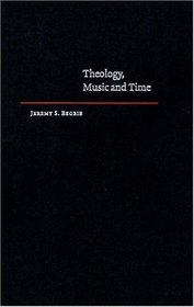Theology, Music and Time (Cambridge Studies in Christian Doctrine)