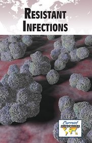 Resistant Infections (Current Controversies)