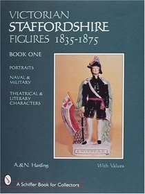 Victorian Staffordshire Figures 1835-1875 (Schiffer Book for Collectors)