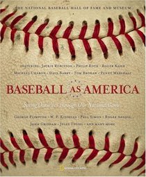 Baseball as America : Seeing Ourselves Through Our National Game