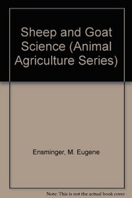 Sheep and Goat Science (Animal Agriculture Series)