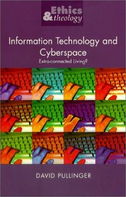 Information Technology and Cyberspace:  Extra-connected Living?