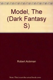 Model, The (Dark Fantasy S)