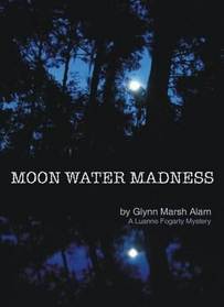 Moon Water Madness (Luanne Fogarty, Bk 7)