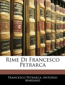 Rime Di Francesco Petrarca (Italian Edition)