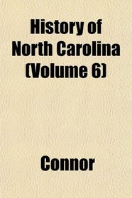 History of North Carolina (Volume 6)