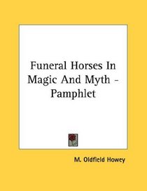 Funeral Horses In Magic And Myth - Pamphlet