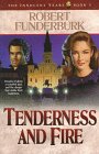 Tenderness and Fire (Innocent Years, No 5)