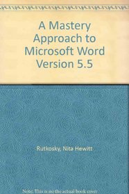 A Mastery Approach to Microsoft Word Version 5.5