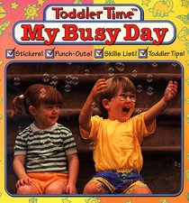 My Busy Day (Learn Today for Tomorrow Toddler Time)