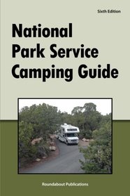 National Park Service Camping Guide, 6th Edition