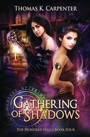 Gathering of Shadows (The Hundred Halls) (Volume 4)