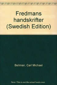 Fredmans handskrifter (Swedish Edition)
