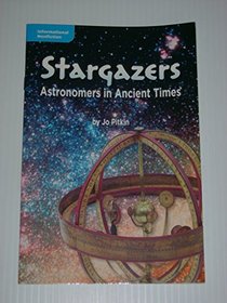 Stargazers: Astronomers in Ancient Times