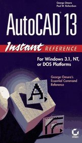 Autocad 13 Instant Reference (The Sybex Instant Reference Series)