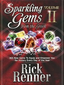 Sparkling Gems From the Greek Volume 2: 365 New Gems To Equip And Empower You For Victory Every Day Of The Year