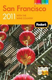 Fodor's San Francisco 2011: with the Wine Country (Full-Color Gold Guides)