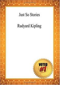 Just So Stories - Rudyard Kipling