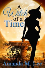 A Witch of a Time: A Wicked Witches of the Midwest Shorts Compilation