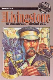David Livingstone: The Missionary Who 