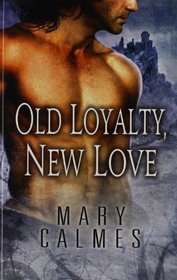 Old Loyalty, New Love (L'Ange, Bk 1)