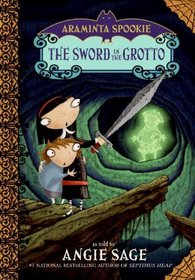 Araminta Spookie 2: The Sword in the Grotto (Araminta Spookie)