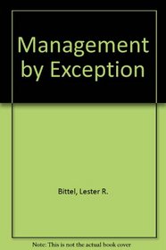 Management by Exception: Systematizing and Simplifying the Managerial Job