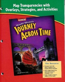 Journey Across Time Map Tansparencies Glencoe World History ISBN 0078694841 UPC 9780078694844