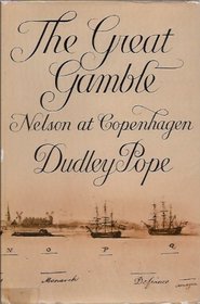 Great Gamble: Nelson at Copenhagen