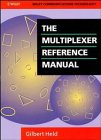 The Multiplexer Reference Manual