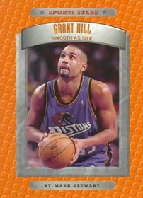 Grant Hill: Smooth As Silk (Sports Stars)