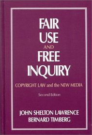 Fair Use and Free Inquiry: Copyright Law and the New Media, Second Edition (Communication and Information Science)