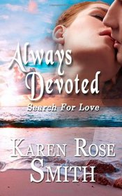 Always Devoted (Search For Love series) (Volume 3)