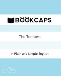 The Tempest In Plain and Simple English: A Modern Translation and the Original Version