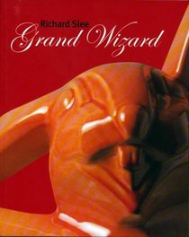 Richard Slee: Grand Wizard