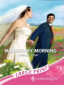 Married by Morning (Large Print)