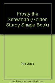 Frosty The Snowman (Golden Sturdy Shape Book)