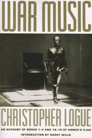 War Music: An Account of Books 1-4 and 16-19 of Homer's Iliad