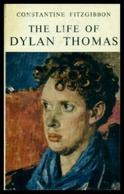 THE LIFE OF DYLAN THOMAS.