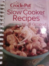 Rival Crock Pot Slow Cooker Recipes for all Occasions