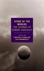 Store of the Worlds: The Stories of Robert Sheckley