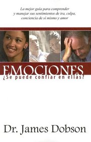 Emociones /  Emotions : Se Puede Confiar En Ellas?  /  Can You Trust Them?: Can You Trust Them?