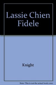 Lassie Chien Fidele (French Edition)