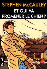 Et qui va promener le chien?