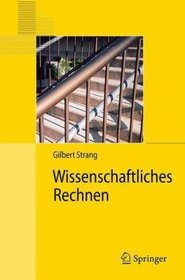 Wissenschaftliches Rechnen (Springer-Lehrbuch Masterclass) (German Edition)