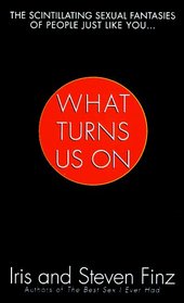 What Turns Us on
